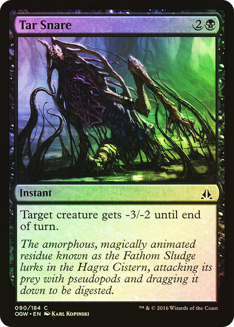 Tar Snare\nOath of the Gatewatch\nSingle\nMagic The Gathering