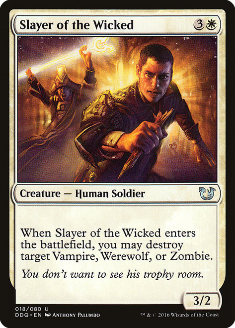 Slayer of the Wicked\nDuel Decks: Blessed vs. Cursed\nSingle\nMagic The Gathering