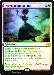 Eerie Interlude
Shadows over Innistrad (Foil) - French
Single
Magic The Gathering