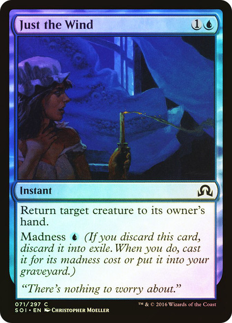 Just the Wind\nShadows over Innistrad\nSingle\nMagic The Gathering