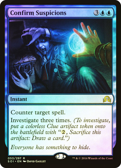 Confirm Suspicions\nShadows over Innistrad\nSingle\nMagic The Gathering
