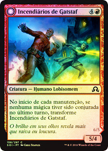 Gatstaf Arsonists // Gatstaf Ravagers
Shadows over Innistrad - Portuguese
Single
Magic The Gathering
