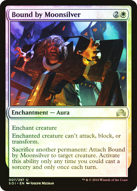 Bound by Moonsilver\nShadows over Innistrad\nSingle\nMagic The Gathering
