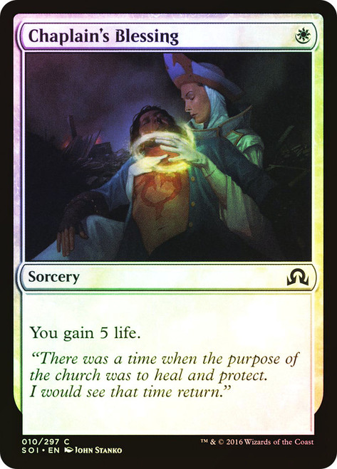 Chaplain's Blessing\nShadows over Innistrad\nSingle\nMagic The Gathering