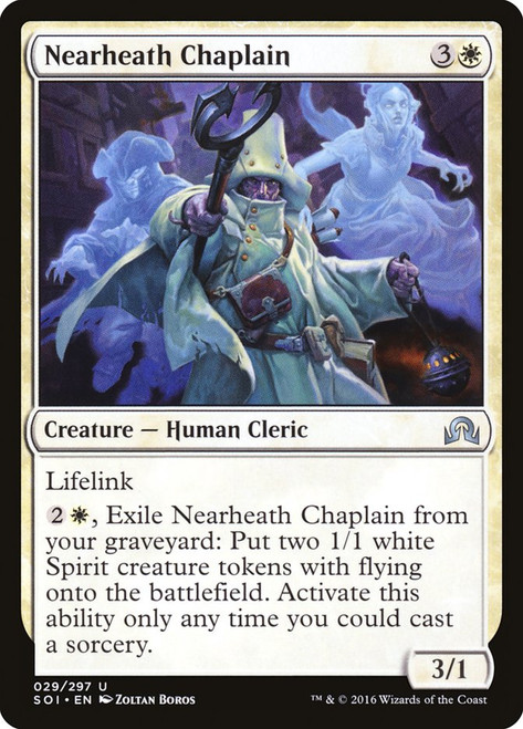 Nearheath Chaplain\nShadows over Innistrad\nSingle\nMagic The Gathering