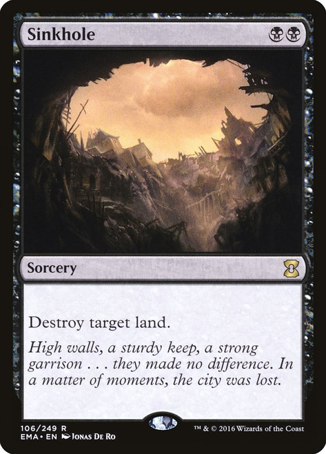 Sinkhole\nEternal Masters\nSingle\nMagic The Gathering