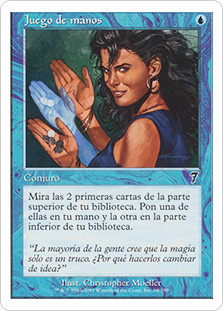 Sleight of Hand
7th Edition - Spanish
Single
Magic The Gathering