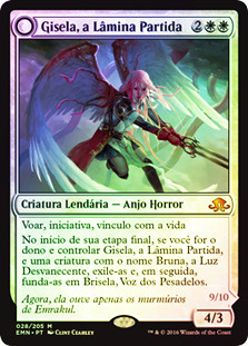 Gisela, the Broken Blade // Brisela, Voice of Nightmares (Top)
Eldritch Moon - Portuguese
Single
Magic The Gathering