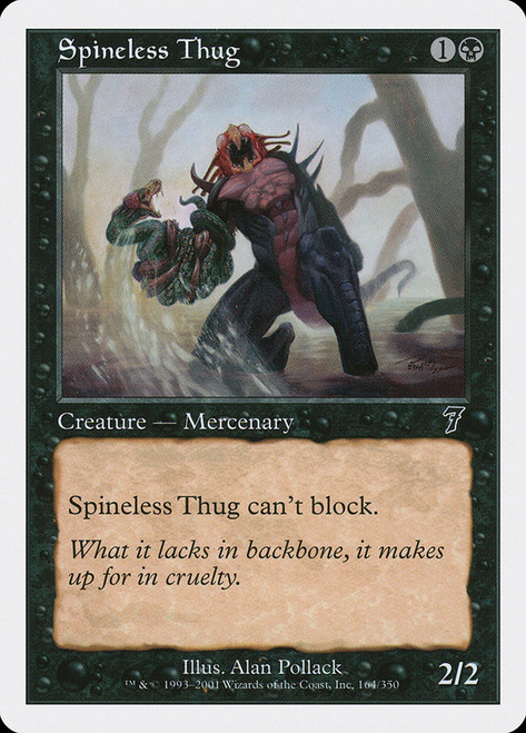 Spineless Thug\n7th Edition\nSingle\nMagic The Gathering