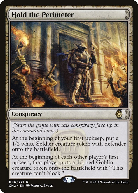 Hold the Perimeter\nConspiracy: Take the Crown\nSingle\nMagic The Gathering