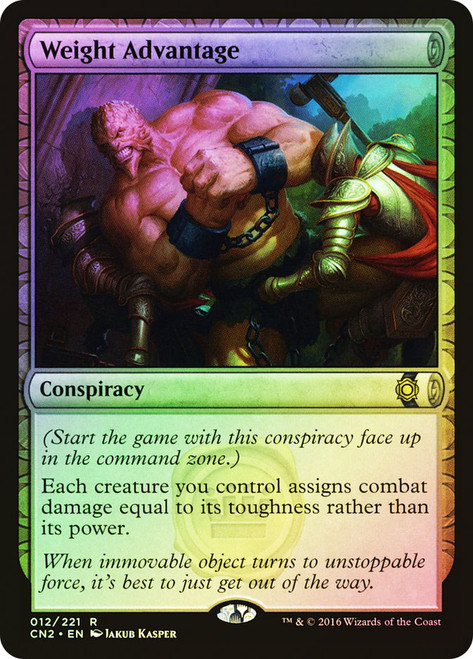 Weight Advantage\nConspiracy: Take the Crown\nSingle\nMagic The Gathering