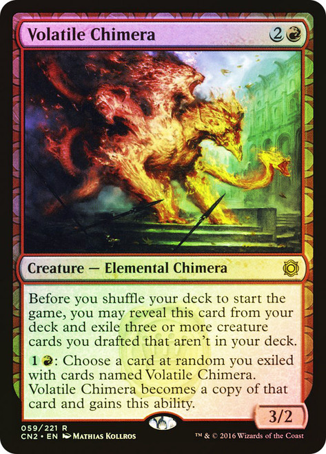 Volatile Chimera\nConspiracy: Take the Crown\nSingle\nMagic The Gathering