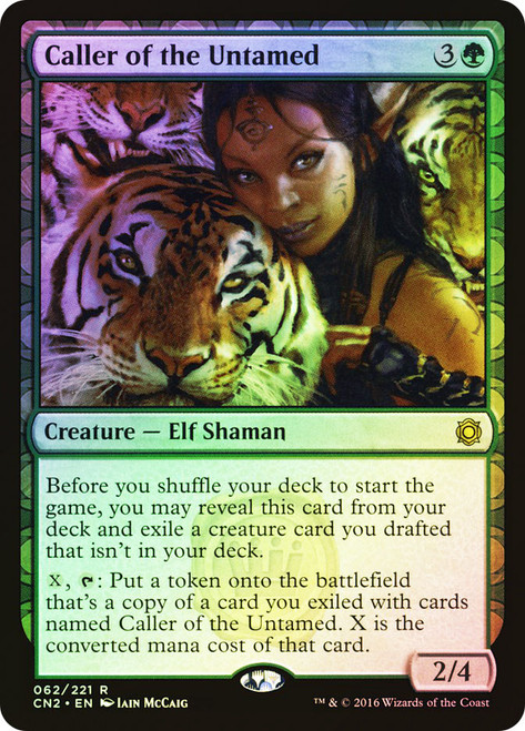 Caller of the Untamed\nConspiracy: Take the Crown\nSingle\nMagic The Gathering