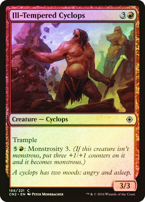 Ill-Tempered Cyclops\nConspiracy: Take the Crown\nSingle\nMagic The Gathering