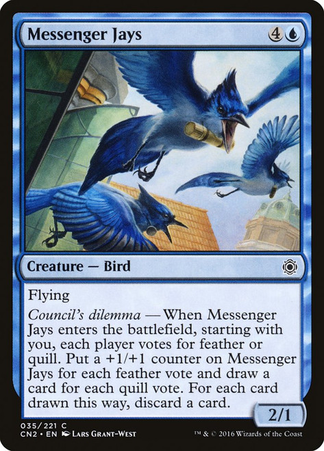 Messenger Jays\nConspiracy: Take the Crown\nSingle\nMagic The Gathering