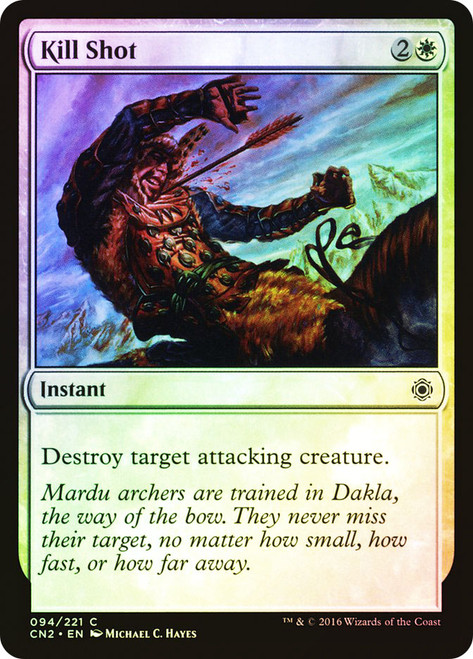 Kill Shot\nConspiracy: Take the Crown\nSingle\nMagic The Gathering