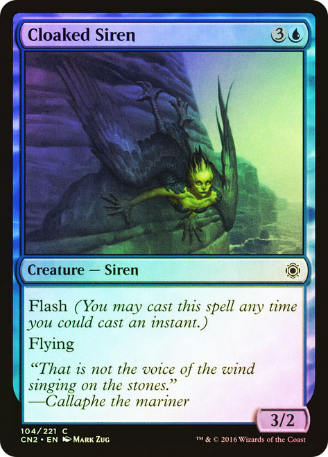 Cloaked Siren\nConspiracy: Take the Crown\nSingle\nMagic The Gathering