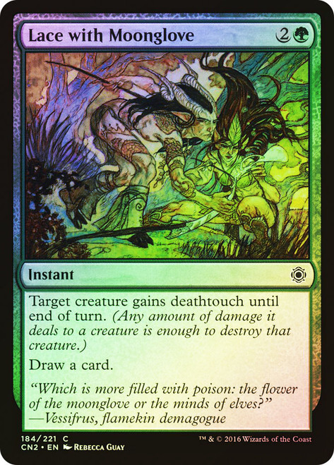 Lace with Moonglove\nConspiracy: Take the Crown\nSingle\nMagic The Gathering
