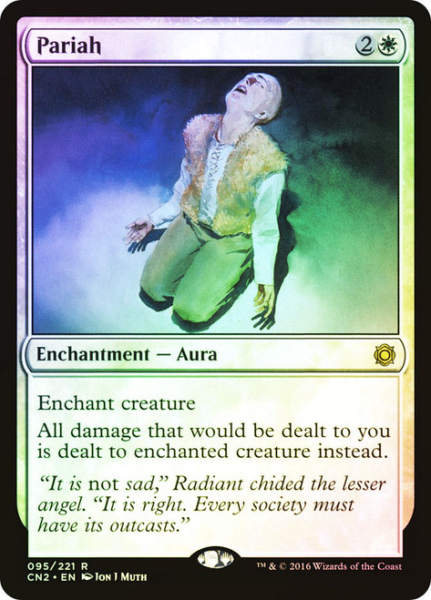 Pariah\nConspiracy: Take the Crown\nSingle\nMagic The Gathering