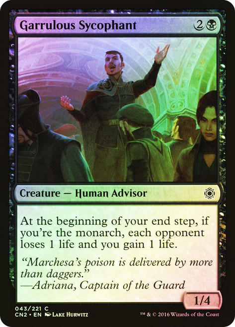 Garrulous Sycophant\nConspiracy: Take the Crown\nSingle\nMagic The Gathering