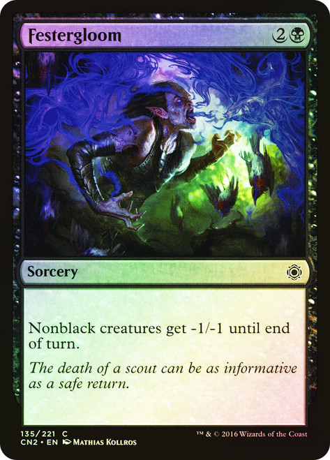 Festergloom\nConspiracy: Take the Crown\nSingle\nMagic The Gathering