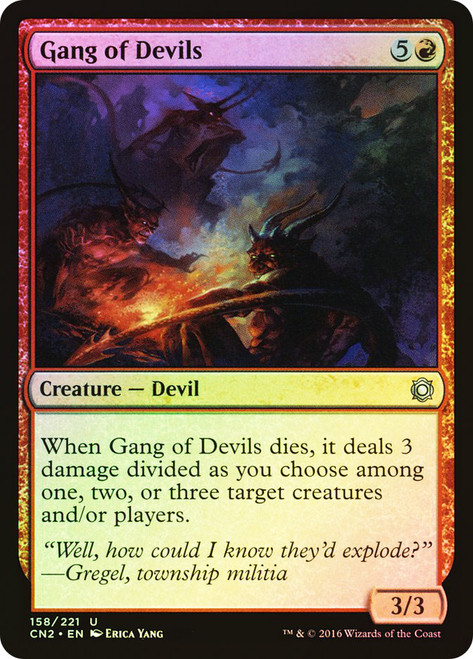 Gang of Devils\nConspiracy: Take the Crown\nSingle\nMagic The Gathering