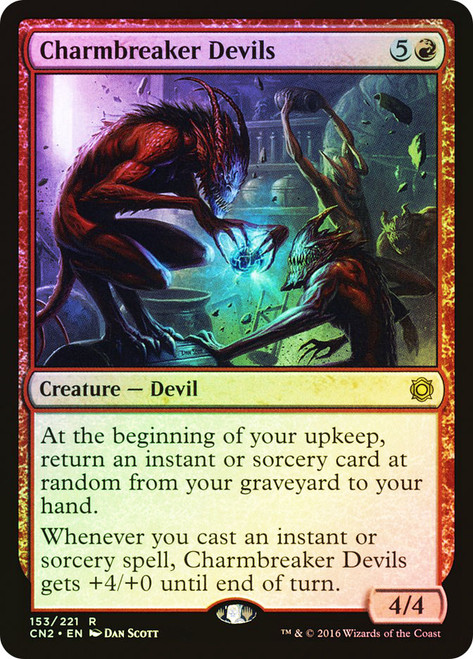 Charmbreaker Devils\nConspiracy: Take the Crown\nSingle\nMagic The Gathering