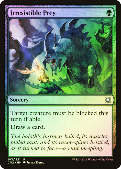 Irresistible Prey\nConspiracy: Take the Crown\nSingle\nMagic The Gathering