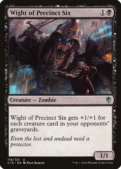 Wight of Precinct Six\nCommander: 2016 Edition\nSingle\nMagic The Gathering