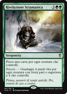 Shamanic Revelation
Commander: 2016 Edition - Italian
Single
Magic The Gathering