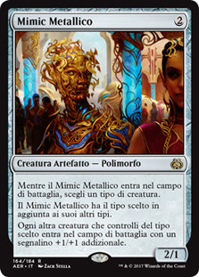 Metallic Mimic
Aether Revolt - Italian
Single
Magic The Gathering