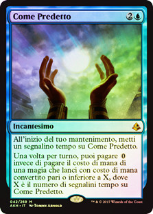 As Foretold
Amonkhet (Foil) - Italian
Single
Magic The Gathering