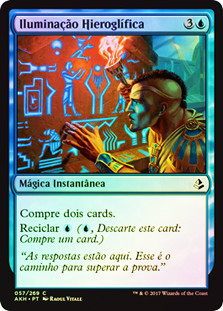 Hieroglyphic Illumination
Amonkhet (Foil) - Portuguese
Single
Magic The Gathering
