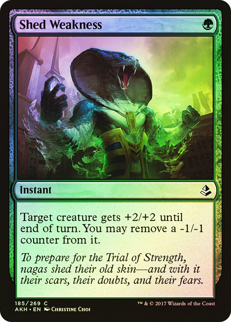 Shed Weakness\nAmonkhet\nSingle\nMagic The Gathering