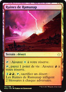 Ramunap Ruins
Hour of Devastation (Foil) - French
Single
Magic The Gathering