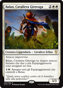 Balan, Wandering Knight
Commander: 2017 Edition - Italian
Single
Magic The Gathering