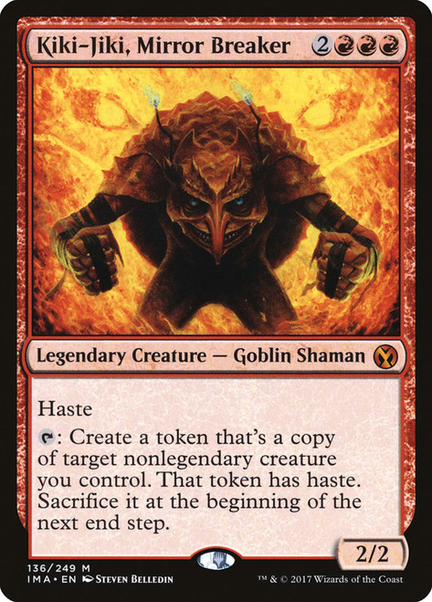 Kiki-Jiki, Mirror Breaker\nIconic Masters\nSingle\nMagic The Gathering