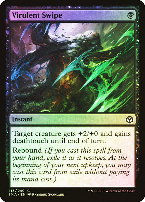 Virulent Swipe\nIconic Masters\nSingle\nMagic The Gathering