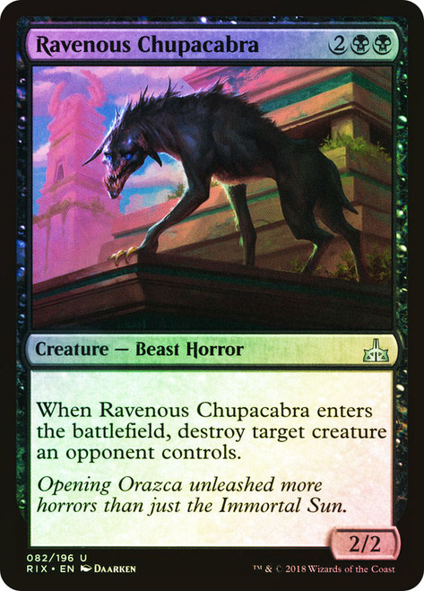 Ravenous Chupacabra\nRivals of Ixalan\nSingle\nMagic The Gathering