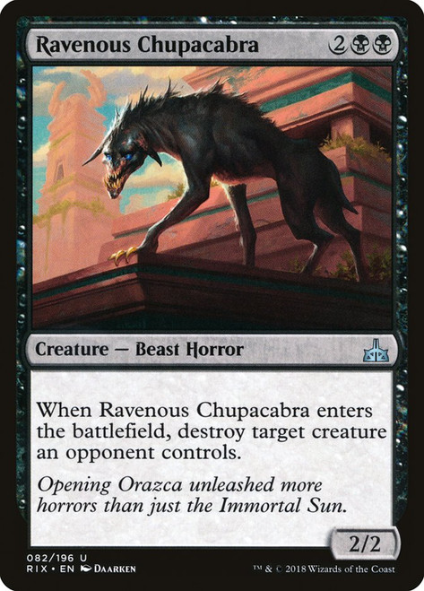 Ravenous Chupacabra\nRivals of Ixalan\nSingle\nMagic The Gathering