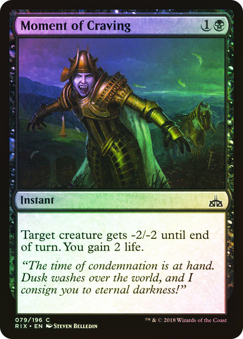 Moment of Craving\nRivals of Ixalan\nSingle\nMagic The Gathering