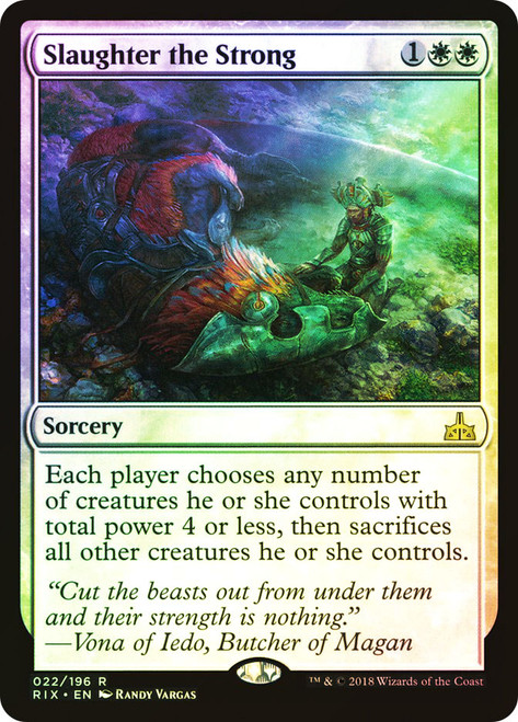 Slaughter the Strong\nRivals of Ixalan\nSingle\nMagic The Gathering
