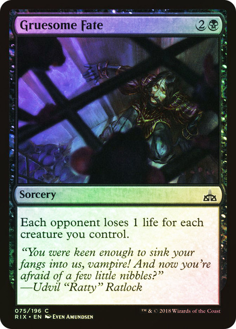 Gruesome Fate\nRivals of Ixalan\nSingle\nMagic The Gathering