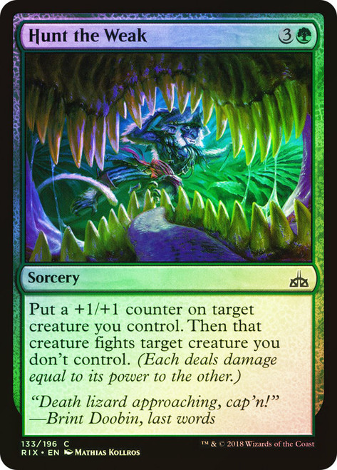 Hunt the Weak\nRivals of Ixalan\nSingle\nMagic The Gathering