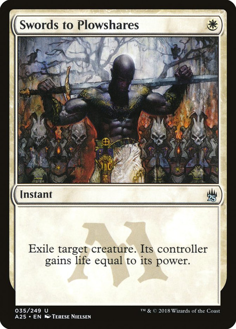 Swords to Plowshares\nMasters 25\nSingle\nMagic The Gathering