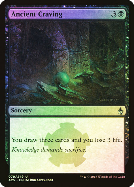 Ancient Craving\nMasters 25\nSingle\nMagic The Gathering