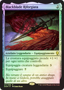 Blackblade Reforged
Dominaria (Foil) - Italian
Single
Magic The Gathering