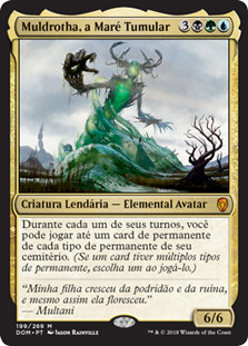 Muldrotha, the Gravetide
Dominaria - Portuguese
Single
Magic The Gathering