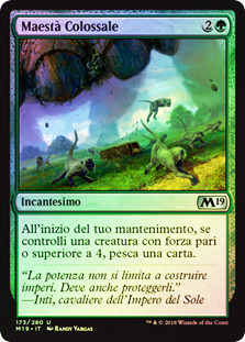 Colossal Majesty
Core Set 2019 (Foil) - Italian
Single
Magic The Gathering