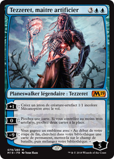 Tezzeret, Artifice Master
Core Set 2019 - French
Single
Magic The Gathering